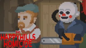 ЗЛОЙ МАНЬЯК НА СВОБОДЕ • The Happyhills Homicide #1