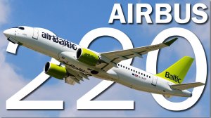 Airbus A220 I Живая эффективность