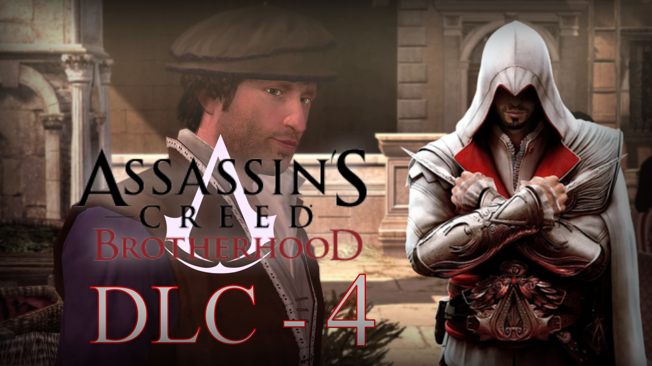 Assassin's Creed: Brotherhood - Прохождение DLC - 4 (Исчезновение Да Винчи Ч.2)