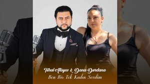 Ben Bir Tek Kadın Sevdim (feat. Dana Durdana)