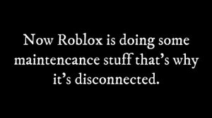 Roblox is disconnected again...