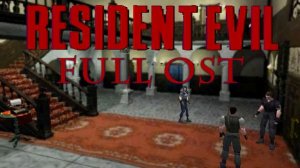 Resident Evil 1 Full OST Album (All Soundtracks In Biohazard HD/HQ)