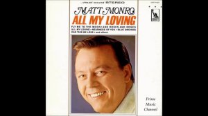 MATT MONRO ~ All My Loving