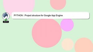 PYTHON : Project structure for Google App Engine