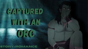 [M4A] Captured with an Orc - Orc x listener - ASMR Roleplay - DnD original character