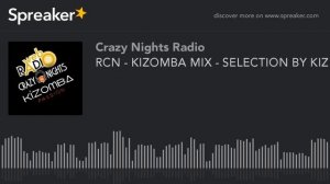 RCN - KIZOMBA MIX - SELECTION BY KIZ DJ E ALEX DJ 26GEN2016