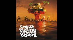 Gorillaz - Plastic Beach (ft. Mick Jones, Paul Simonon)