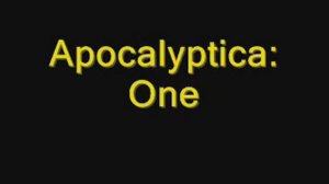 Apocalyptica: One