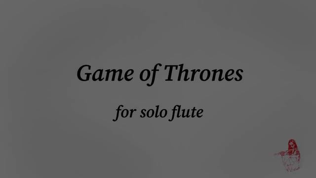 Game of Thrones - for solo flute смотреть онлайн