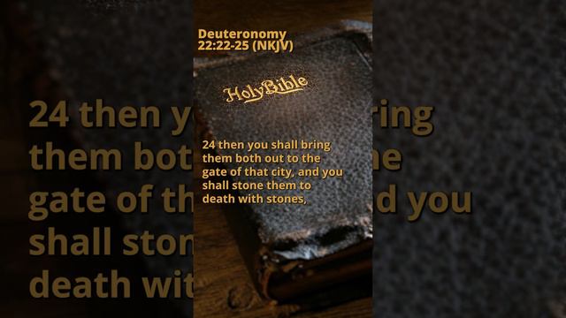 Deuteronomy 22:22-25 (NKJV)