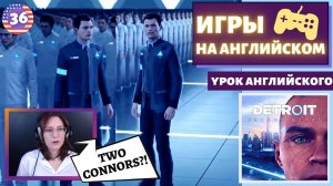 АНГЛИЙСКИЙ ПО ИГРАМ - Detroit: Become Human 36 часть