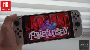 FORECLOSED OLED Nintendo Switch gameplay