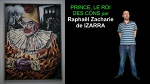 PRINCE, LE ROI DES CONS par Raphaël Zacharie de IZARRA