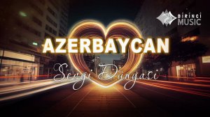 Azerbaycan Sevgi Dünyasi