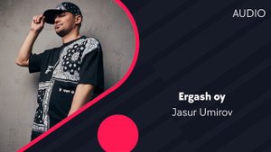 Jasur Umirov - Ergash oy | Жасур Умиров - Эргаш ой (AUDIO)