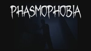 Phasmophobia... (Трейлер) (1 часть)