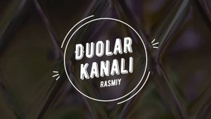 Аллоҳ Яҳши Кўрган Нур Дуоси || дуолар канали