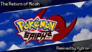 Pokémon Saiph 2 - The Return of Micah - Official SoundTrack