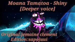 Moana Tamatoa - Shiny [Deeper Voice]