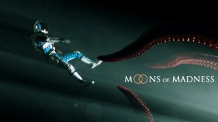 Moons of Madness - Трейлер Анонса
