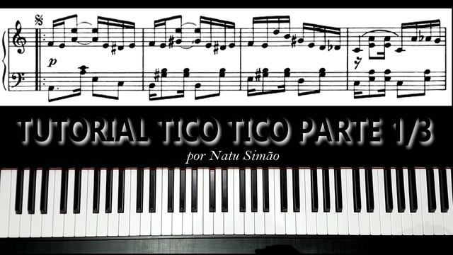 TUTORIAL CHORINHO | TICO TICO NO FUBÁ de ZEQUINHA de ABREU por NATU SIMÃO - PIANO SOLO 1/3 смотреть онлайн