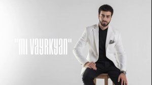 Sargis Yeghiazaryan Mi Vayrkyan