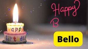 Happy birthday Bello video