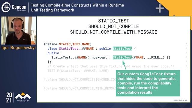 Testing Compile-time Constructs in a Runtime Unit Testing Framework - Igor Bogoslavskyi - CppCon 21