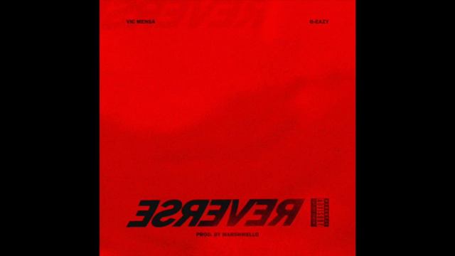 Vic Mensa - Reverse (feat. G-Eazy) (432hz) смотреть онлайн