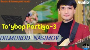 "To'ybop Partiya-3" Dilmurod Nasimov 2023 🔥🔥👍👍🎸🎸 Samarqand to'y (Audio)🎵♻️ #buxoro #samarqand #musi