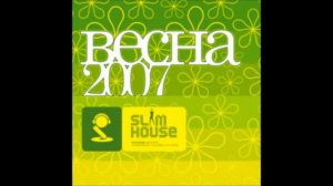 SLIM HOUSE 2007 Track 21