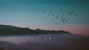 Notan Nigres - Fly Away (Audio).mp4