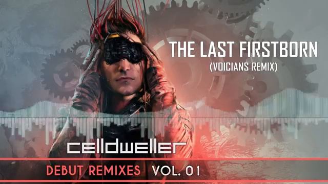 Celldweller - The Last Firstborn (Voicians Remix)