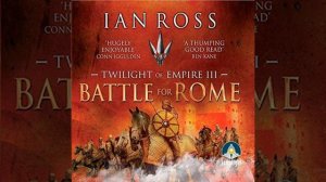 IAN ROSS, Twilight of Empire,  Battle For Rome