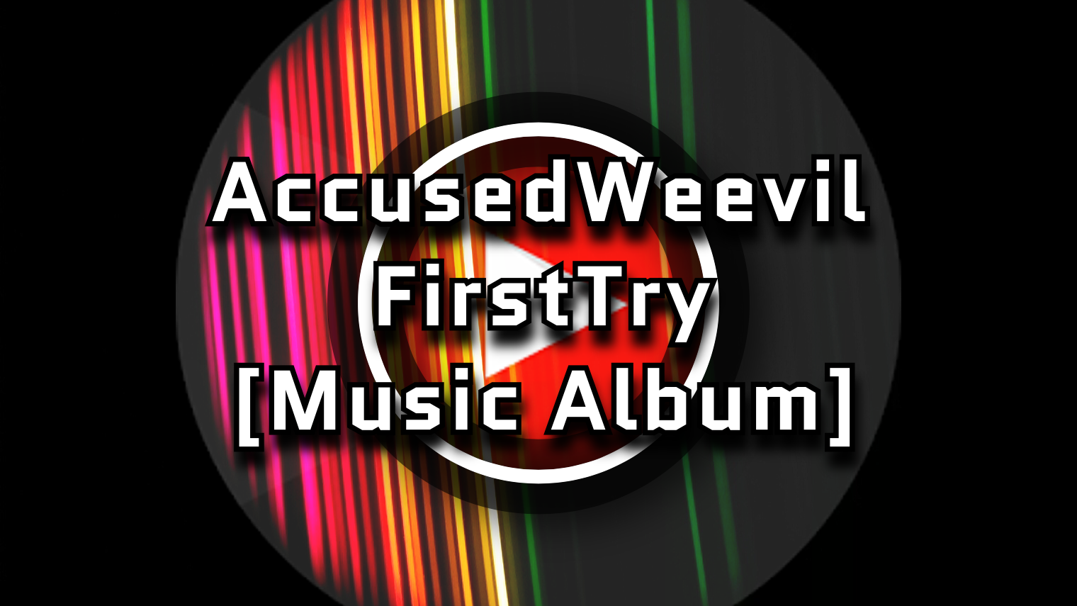 AccusedWeevil - FirstTry (Музыкальный альбом)