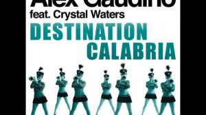 Alex Gaudino   Destination Calabria Original Radio Edit
