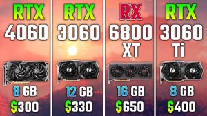 RTX 4060 против RTX 3060 против RX 6800 XT против RTX 3060 Ti   Тест в 7 играх 1440p