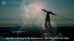 Agnetha Faltskog & Ola Hakansson   The Way You Are 1985