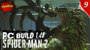Marvel Spider Man 2 PC | Build 1.48 | Русская Озвучка | часть 9 | #Spiderman2pc #marvelSpiderman2pc