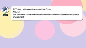 PYTHON : Virtualenv Command Not Found