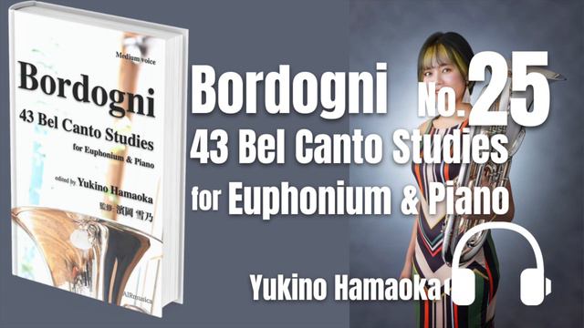 Yukino Hamaoka / Bordogni 43 Bel Canto Studies for Euphonium & Piano смотреть онлайн