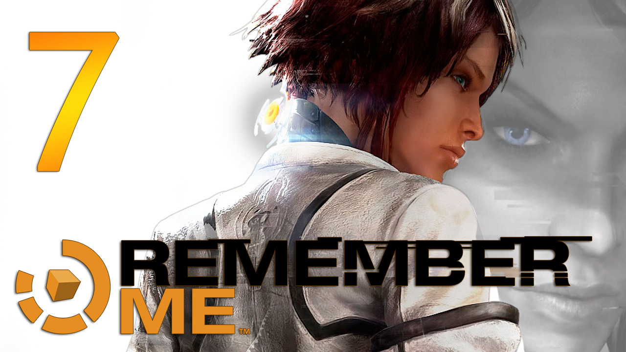 Remember Me - Прохождение игры на русском [#7] | PC (2013 г.)