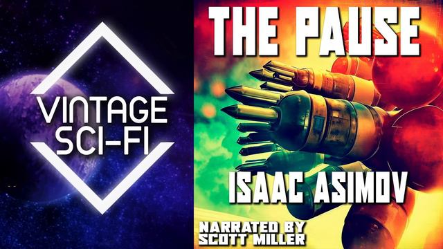 Isaac Asimov Short Stories The Pause - Isaac Asimov Audiobook Short Sci Fi Story From the 1950s 