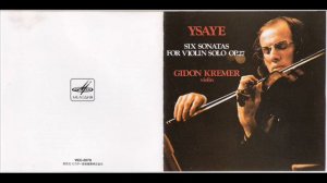 Gidon Kremer plays Eugène Ysaÿe Sonata No.5 in G major I.  Laurore. Lento assai