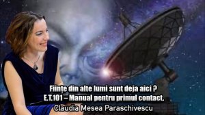 Fiinte Din Alte Lumi Sunt Deja Aici? E.T 101 * Manual Pentru Primul Contact