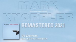 Mark Knopfler - Do America (The Studio Albums 1996-2007)