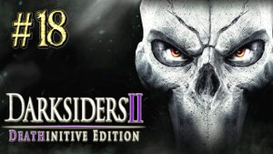 Darksiders™ 2 ► Мертвый город ► Прохождение #18