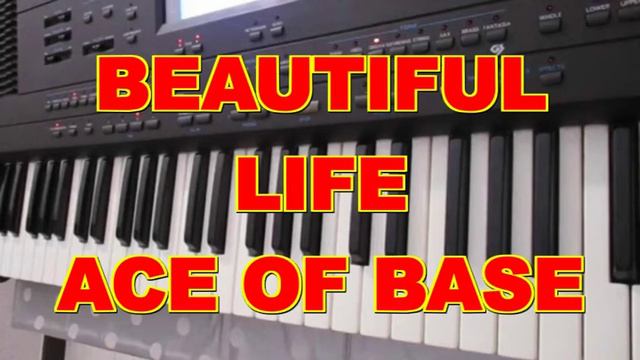 BEAUTIFUL LIFE ACE OF BASE PLAYED WITH ROLAND E600 AND CUBASE смотреть онлайн