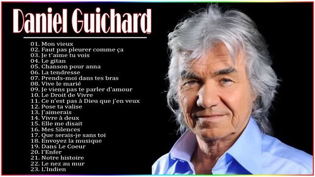 Daniel Guichard Best Of Collection Daniel ♪ღ♫ Guichard Album Complet 2021 смотреть онлайн