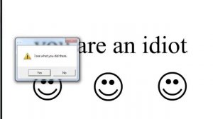 "You are an idiot!" Virus is STOPPABLE ! (Literally)